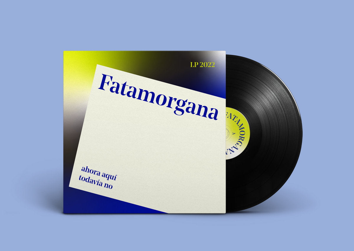 FATAMORGANA "Ahora Aquí, Todavía No"