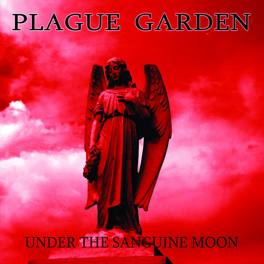 Plague Garden "Under The Sanguine Moon"