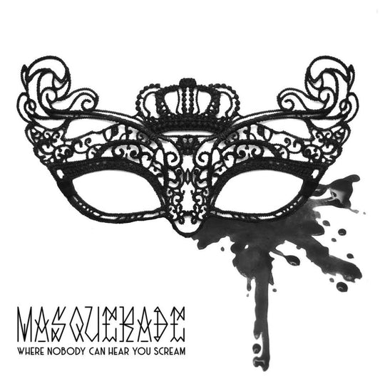 Masquerade "Where Nobody Can Hear You Scream"
