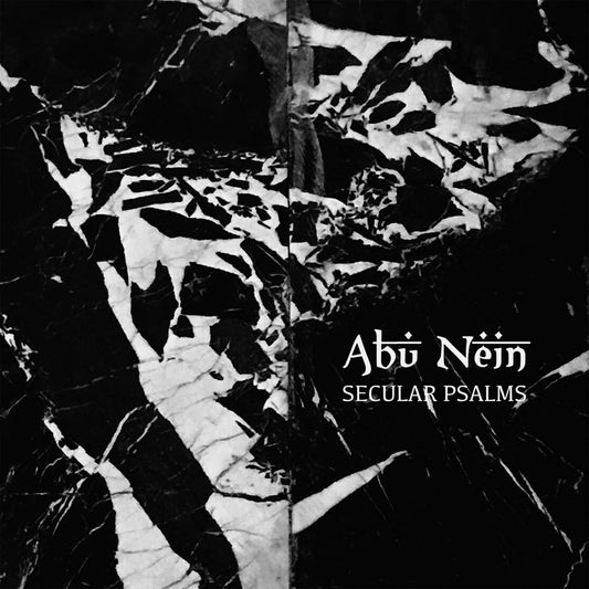 Abu Nein "Secular Psalms"