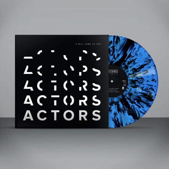 ACTORS "It Will Come to You"
