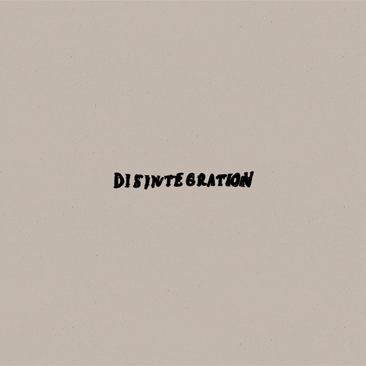 Disintegration "Time Moves for Me"