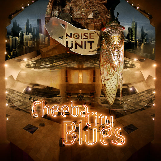 Noise Unit "Cheeba City Blues"