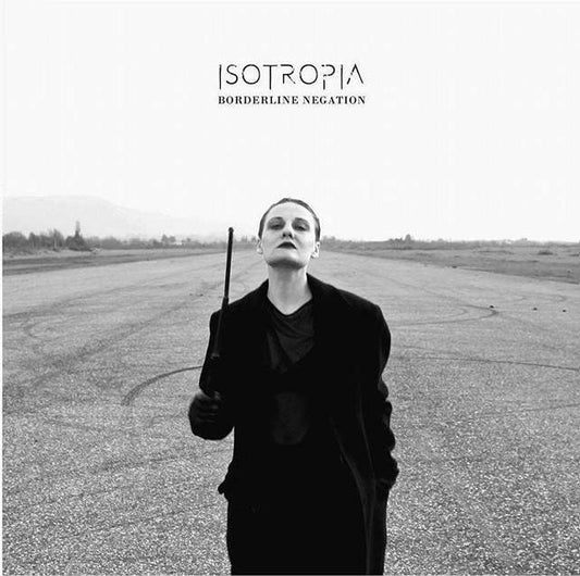 ISOTROPíA "Borderline Negation"