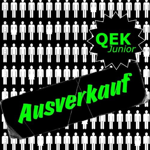 QEK Junior "Ausverkauf"