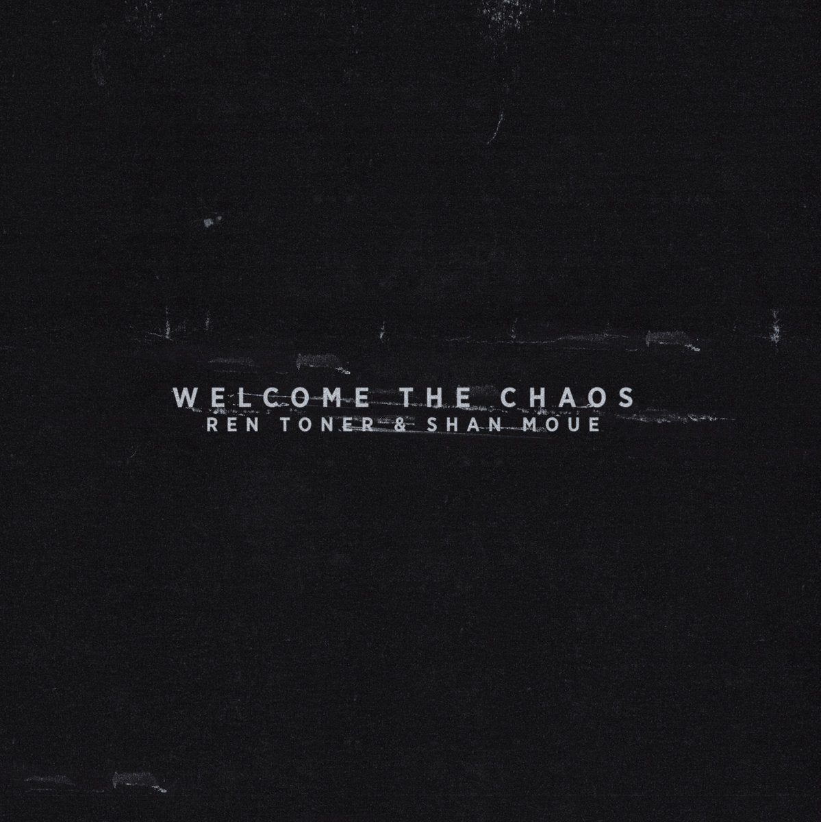 Ren Toner & Shan Moue "Welcome The Chaos"