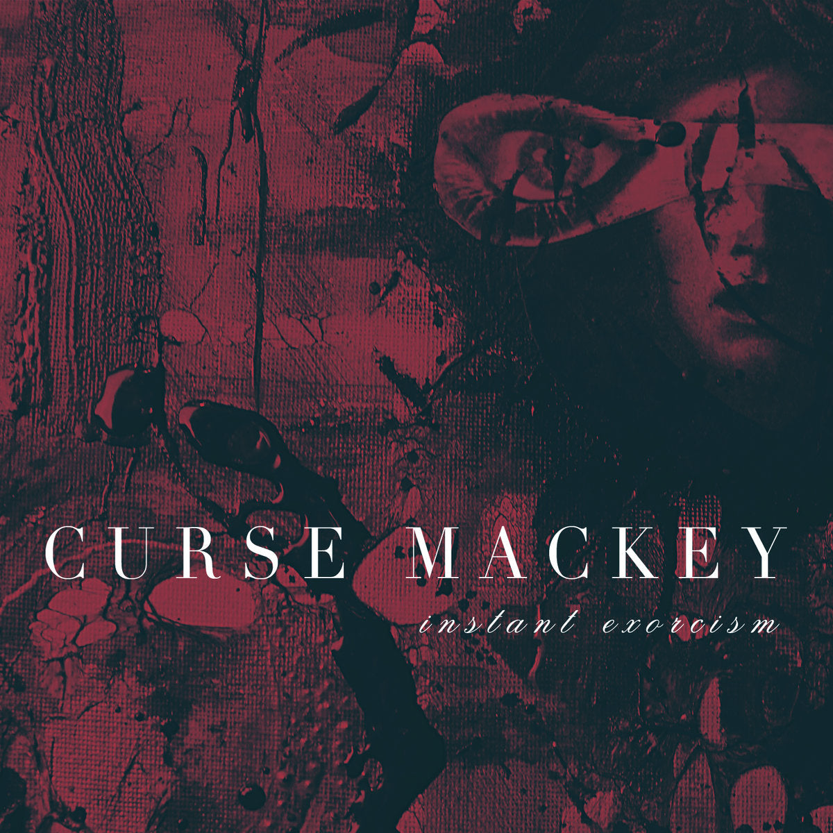Curse Mackey "Instant Exorcism"