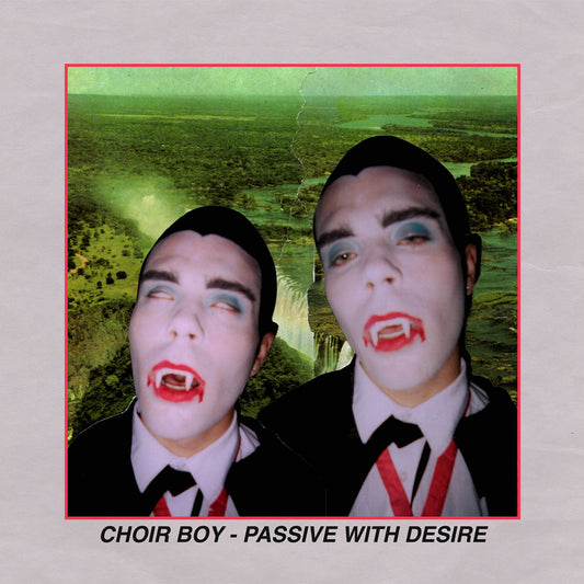 Choir Boy "Passive With Desire"