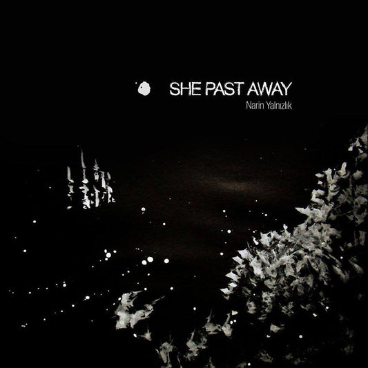 She Past Away "Narin Yalnızlık"