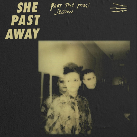 She Past Away "Part Time Punks Session"
