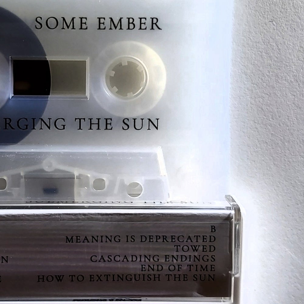 Some Ember "Submerging the Sun"
