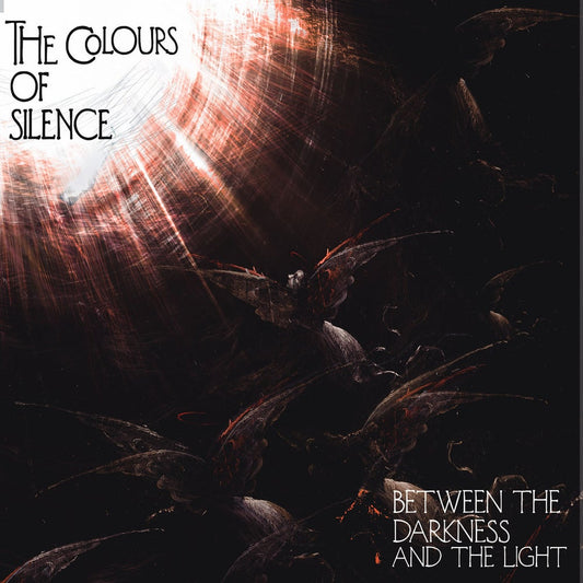 The Colours of Silence "Between the Darkness and the Light"